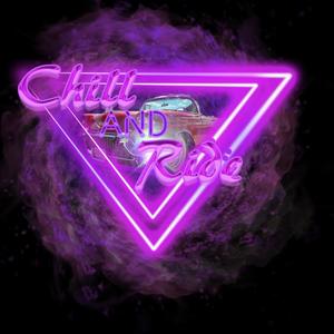 Chill and Ride (Explicit)