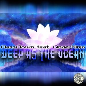 Deep As the Ocean (feat. GingerNinja) (Explicit)
