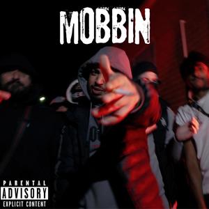 Mobbin (feat. TTD Habat & Jay P the barbaric) [Explicit]