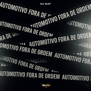 Automotivo Fora de Ordem (Explicit)