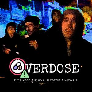 OVERDOSE (feat. ElFuerza, Kino & NERO) [Explicit]