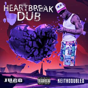 Heartbreak Dub (Explicit)