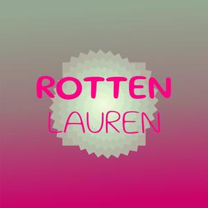 Rotten Lauren