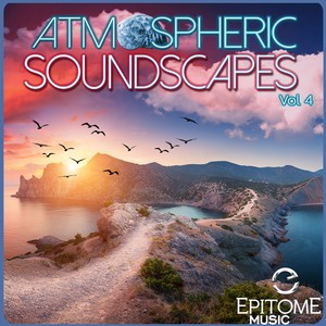Atmospheric Soundscapes, Vol. 4