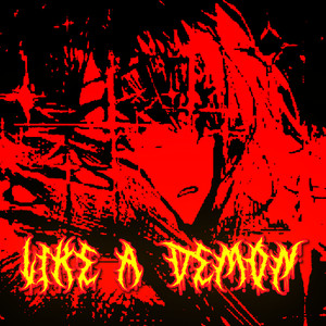 LIKE A DEMON (Explicit)