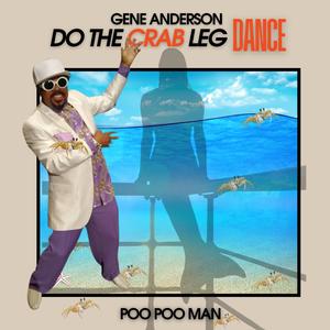 Do The Crab Leg Dance (feat. Poo Poo Man)