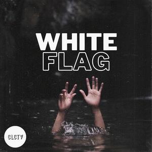 White Flag (Explicit)