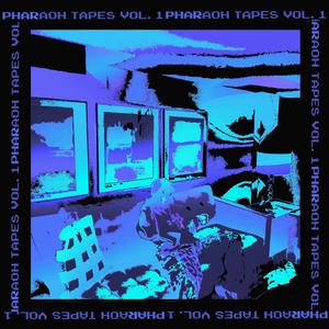 Pharaoh Tapes, Vol. 1 (Explicit)