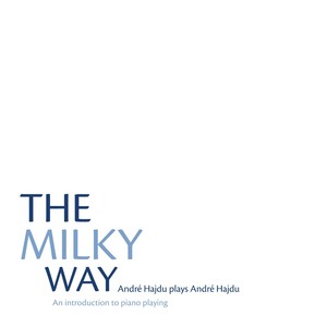 The Milky Way: Andre Hajdu Plays Andre Hajdu