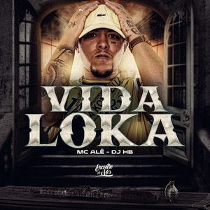 Vida Loka (Explicit)