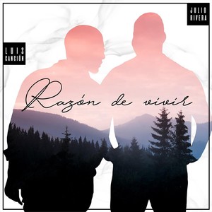 Razón de Vivir(feat. Luis Canción)