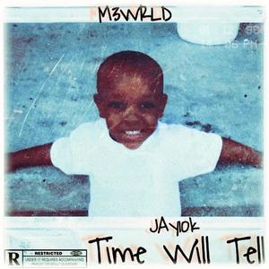 Time Will Tell (Explicit)