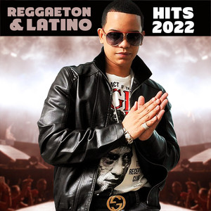 Reggaeton & Latino Hits 2022 (Explicit)