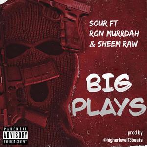 Big Plays (feat. Ron Murrdah & Sheem Raw) [Explicit]