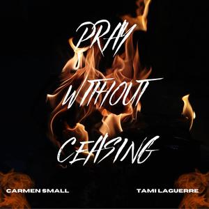 Pray Without Ceasing (feat. Tami Laguerre)