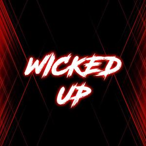 Wicked Up (feat. 1911tez) [Explicit]