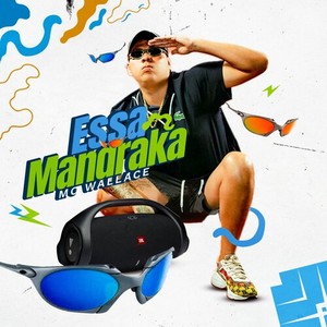 Essa Mandraka (Explicit)