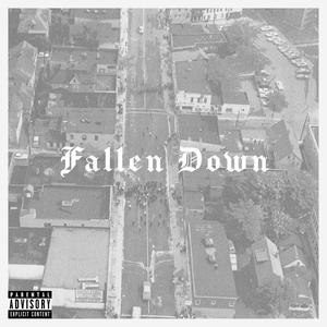 Fallen Down (Explicit)