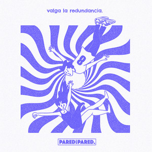 VALGA LA REDUNDANCIA.