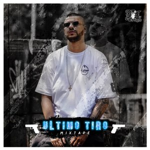 Ultimo Tiro Mixtape (Explicit)