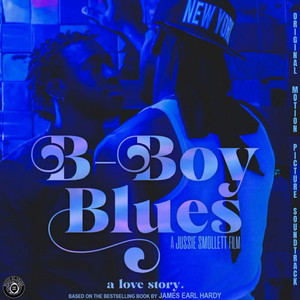 B-Boys Blues (Original Motion Picture Soundtrack) [Explicit]