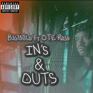 IN's & OUTS (feat. OTE Rojó) (Explicit)