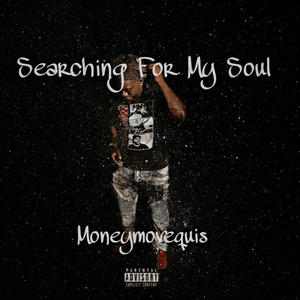 Searching For My Soul (Explicit)