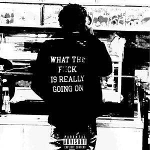 what is goin on? (Explicit)