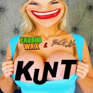 Kunt (feat. YunG LiL) [Explicit]