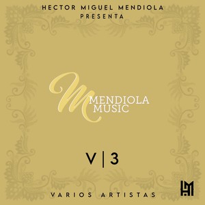 Mendiola Music, Vol. 3