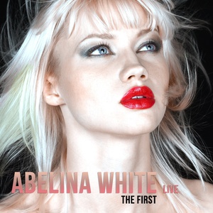 Abelina White Live (The First)