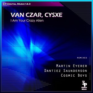 I Am Your Crazy Alien (Cosmic Boys Remix)