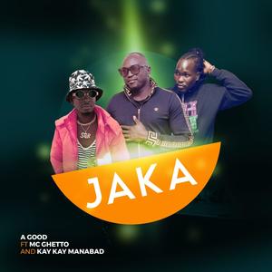 Jaka (feat. Kay Kay Manabad & MC ghetto) [Explicit]