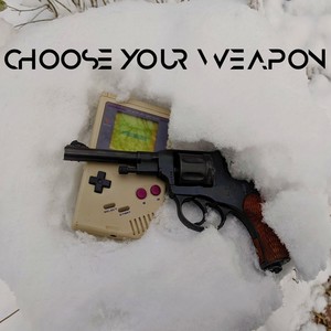 Choose Your Weapon