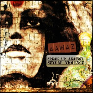 Aawaz - Speak Up Against Sexual Violence
