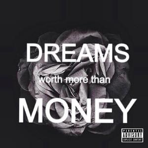 Dreams worth more than money (feat. De'miyo) [Explicit]