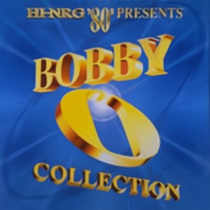 Hi-NRG '80s Presents Bobby O Collection