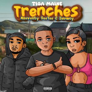 Trenches (feat. Mseventy DeeTee & Sauwcy)