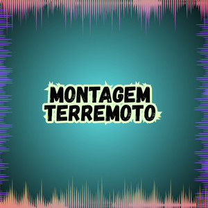 MONTAGEM TERREMOTO (Explicit)
