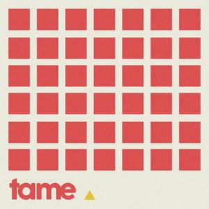 Tame (Explicit)