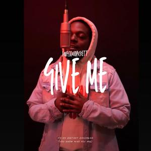 Give Me (FreeStyle) [Explicit]