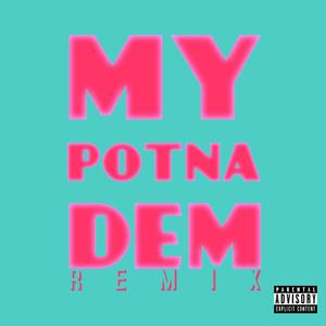 My Potna Dem(feat. $ilk Money) (Explicit)