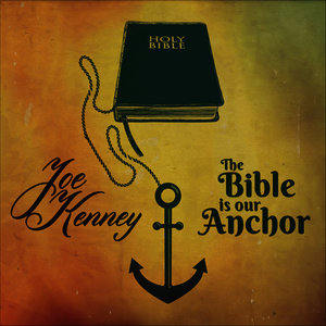 The Bible Is Our Anchor