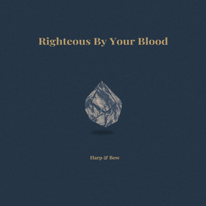 Righteous by Your Blood