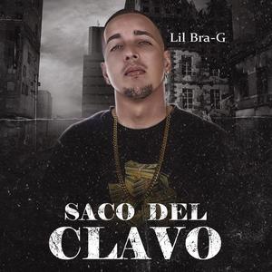 Saco Del Clavo(Lil Bra-G) (Explicit)