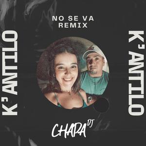 -NO SE VA- (feat. CHAPA DJ)