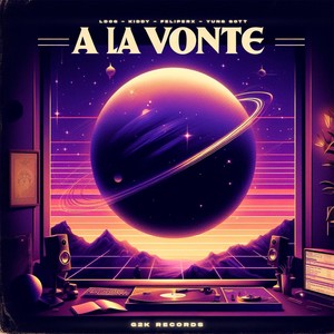 A LA VONTE (Explicit)