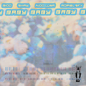 Baby(feat. BIDÓ, Kidd luna & Shay.)