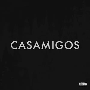 CASAMIGOS (Explicit)