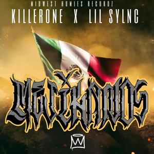 MEJIKANOS (feat. KILLERONE & LIL SYLNC) (Explicit)